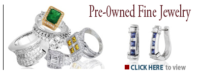 Click to view our collection of Fine Pre-Owned Jewelry